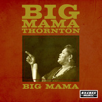 Big Mama Thornton - Big Mama