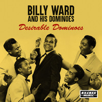 Billy Ward & The Dominoes - Desirable Dominoes