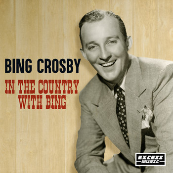 Bing Crosby - In The Country With Bing