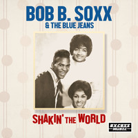 Bob B. Soxx & The Blue Jeans - Shakin' The World