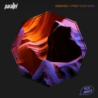 Parallel - Absense // Free Your Mind (Explicit)