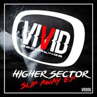 Higher Sector - Slip Away (Explicit)