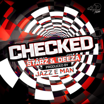 Starz & Deeza Prod. by Jazz E Man - Checked