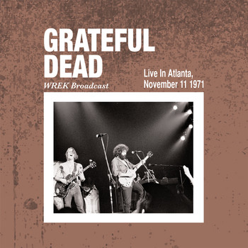 Grateful Dead - Live In Atlanta November 11th 1971