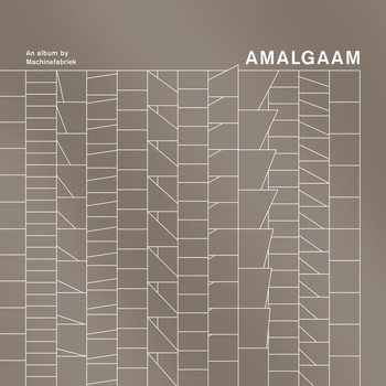 MACHINEFABRIEK / MACHINEFABRIEK - Amalgaam