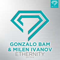 Gonzalo Bam & Milen Ivanov - Ethernity (Extended Mix)