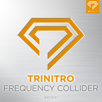 Trinitro - Frequency Collider (Extended Mix)