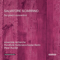 Rundfunk-Sinfonieorchester Berlin - Sciarrino: Sui poemi concentrici I, II & III