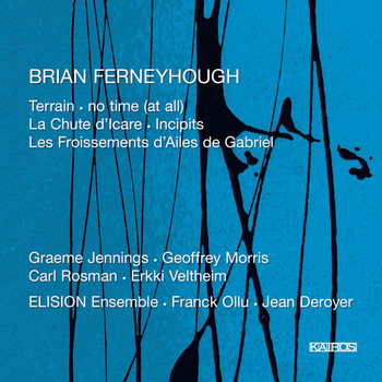 Elision - Brian Ferneyhough: Chamber Music