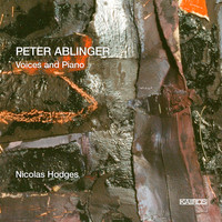 Nicolas Hodges - Peter Ablinger: Voices & Piano