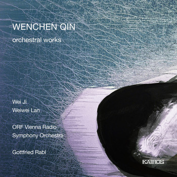 ORF Radio-Symphonieorchester Wien - Wenchen Qin: Orchestral Works