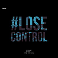 Enkelan - Lose Control (Radio Edit) (Radio Edit [Explicit])