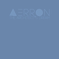 Aerron - The Architect's Dream