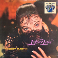 Freddy Martin And His Orchestra - Lush and Latin