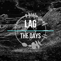Lag - The Days