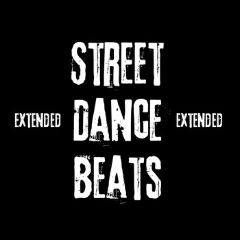 Street Dance Beats - Street Dance Beats (Extended)