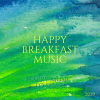 Happy Breakfast Music - Happy Music to Share