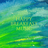 Happy Breakfast Music - Happy Music for Lazy Mornings