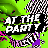 Yinon Yahel feat. Meital De Razon - At the Party