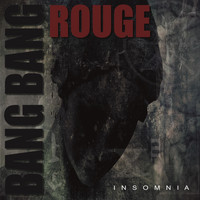 Bang Bang Rouge - Insomnia