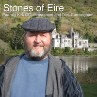 Dick Cunningham / Padraig Kirk Ocumneagham - Stones of Eire