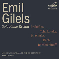 Emil Gilels - Emil Gilels: Solo Piano Recital. April 9, 1962 (Live)