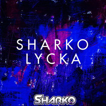 Sharko - Lycka (Radio Edit) (Radio Edit)