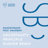 Nanokosmos - Uncertainty Principle (Rusher Remix)