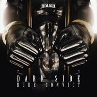 Rude Convict - Dark Side