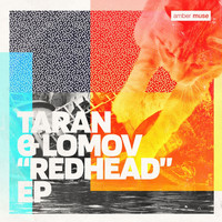 Taran & Lomov - Redhead EP