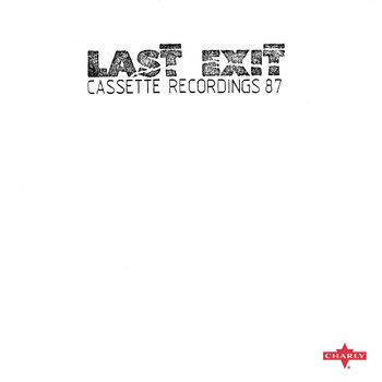 Last Exit - Cassette Recordings 87