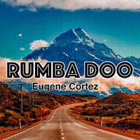 Eugene Cortez - Rumba Doo