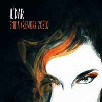 Il'Dar - Emilia (Rework 2020)