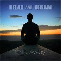 Relax And Dream - Drift Away