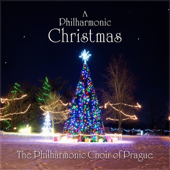 The Philharmonic Choir Of Prague - A Philharmonic Christmas