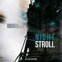DOWNLow (US) - Night Stroll