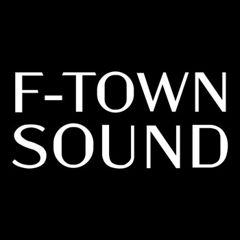 F-Town Sound - Ex's + Oh's