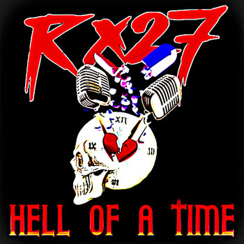 Rx27 - Hell of a Time