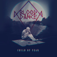Blood Dance - Child of Fear