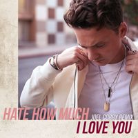 Conor Maynard - Hate How Much I Love You (Joel Corry Remix)