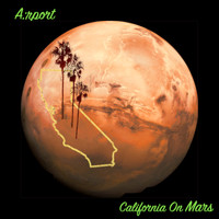 A:rport - California on Mars