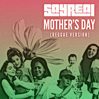 Sayreal - Mother's Day (Reggae Version)
