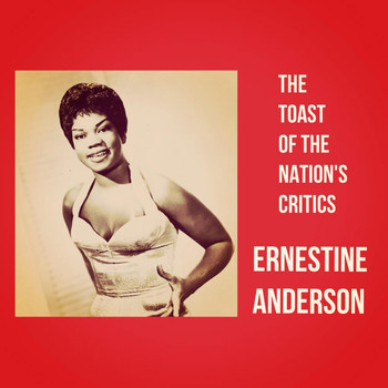 Ernestine Anderson - The Toast of the Nation's Critics