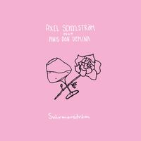 Axel Schylström - SVÄRMORSDRÖM (feat. Anis Don Demina)