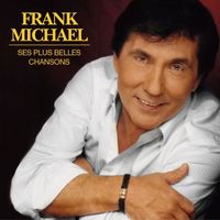 Frank Michael - Ses plus belles chansons