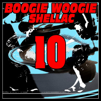 Various Artists - Boogie Woogie Shellac 10
