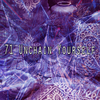 Meditation Spa - 71 Unchain Yourself
