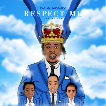 DJ G Money - Respect Me (Explicit)