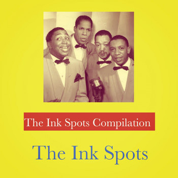 THE INK SPOTS - The Ink Spots Compilation