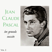 Jean Claude Pascal - Jean Claude Pascal - ses grands succès, vol. 2